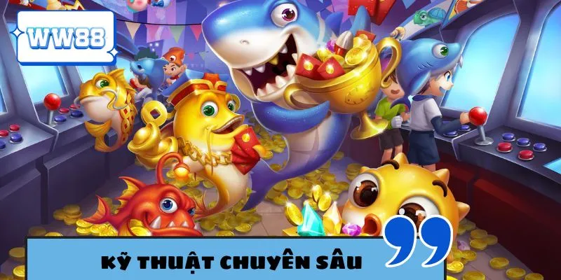 Tổng hợp kỹ thuật chuyên sâu người chơi cần biết