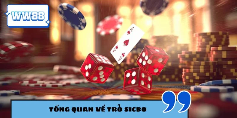 Tổng quan về trò Sicbo