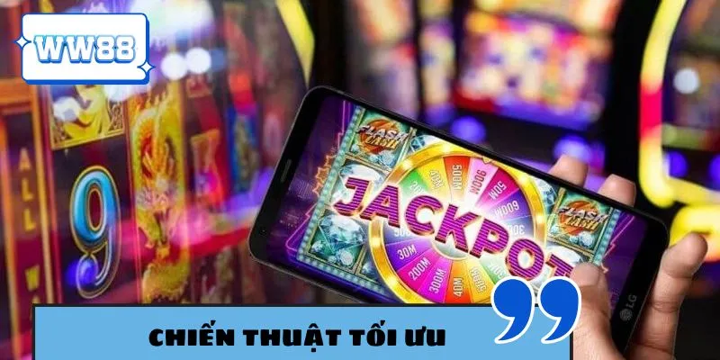 Chơi nổ hũ WW88 nhờ mẹo khôn ngoan, chiến thuật đỉnh